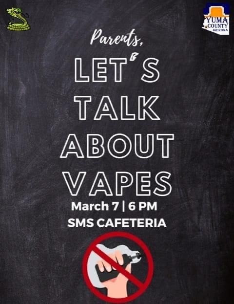 Parent's lets talk about vapes March 7th at 6pm SMS cafeteria